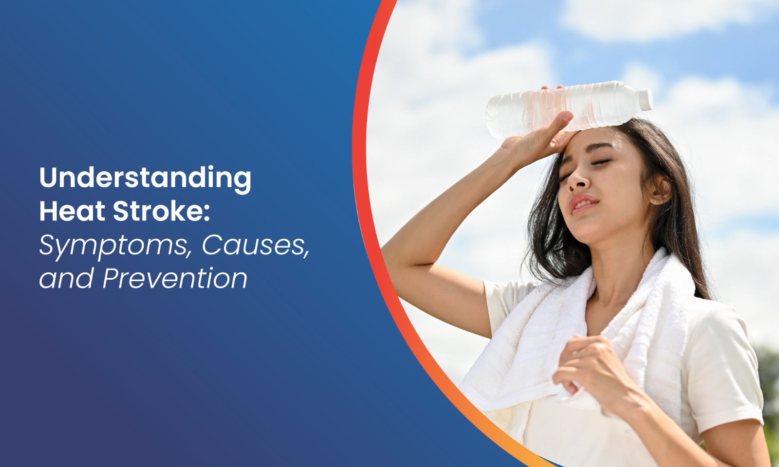 Understanding Heat Stroke: Symptoms, Causes, and Prevention