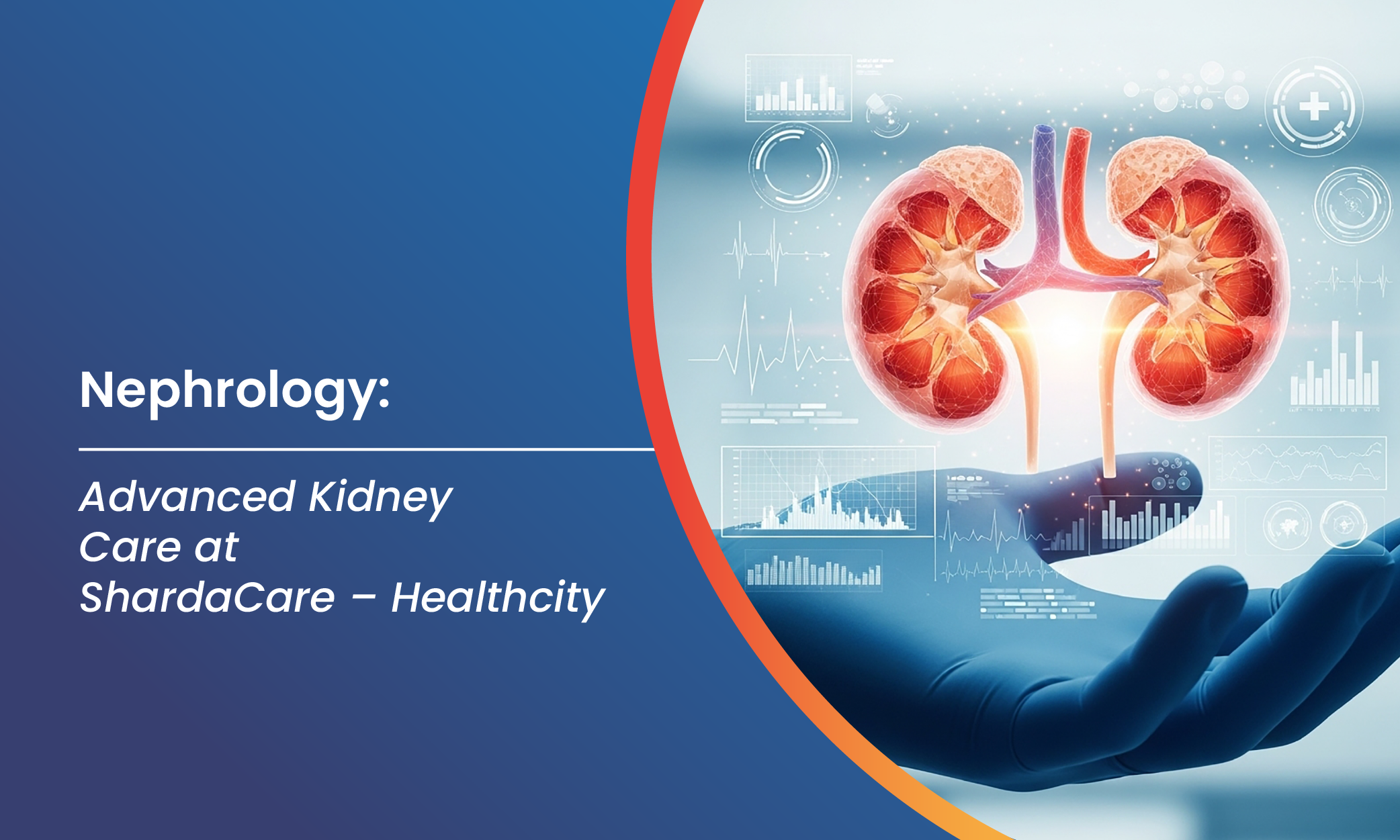 Nephrology: Advanced Kidney Care at ShardaCare – Healthcity