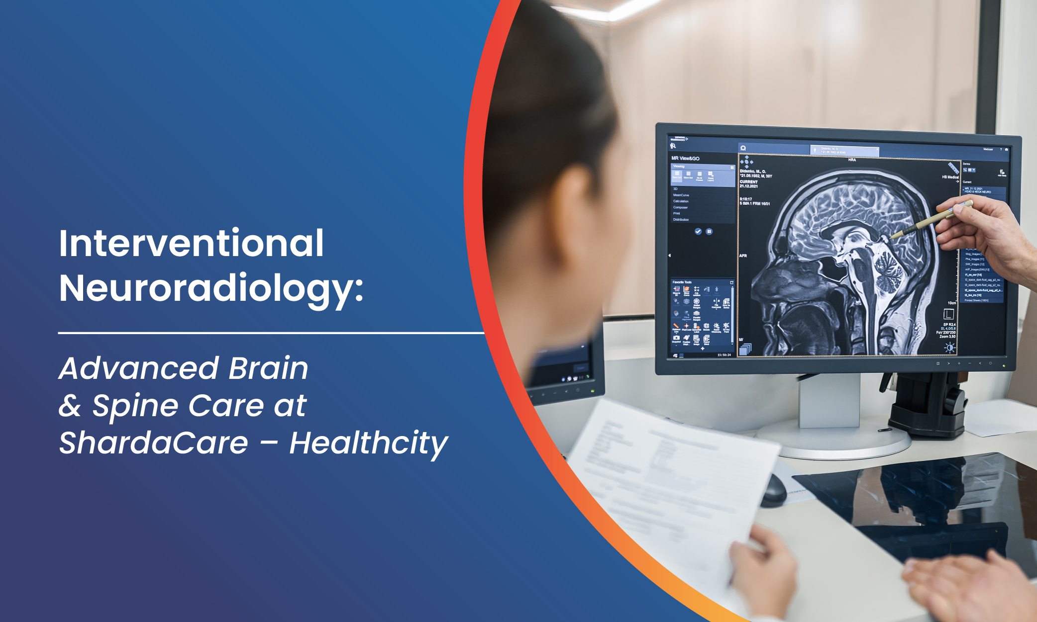 Interventional Neuroradiology: Advanced Brain & Spine Care at ShardaCare – Healthcity